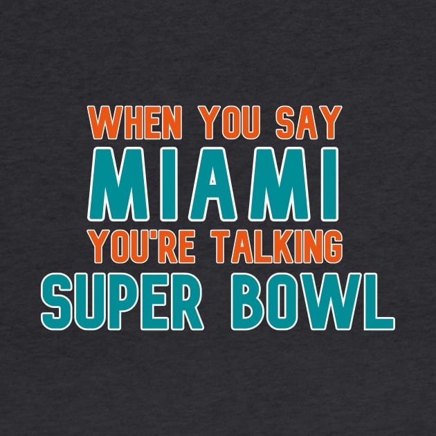 Miami Dolphins Super Bowl by Pretty Good Shirts